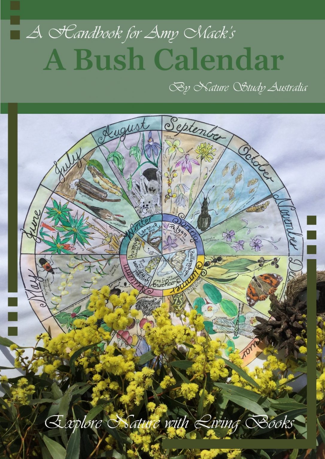 A Handbook for Amy Mack’s A Bush Calendar Exploring Nature with Living
